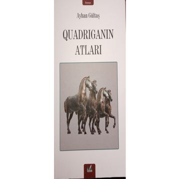 Quadriganın Atları - Ayhan Gültaş