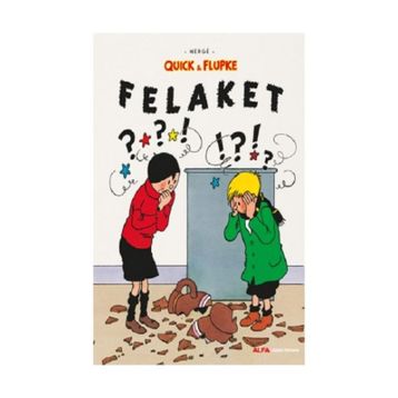 Quick ve Flupke 8 - Felaket - Herge