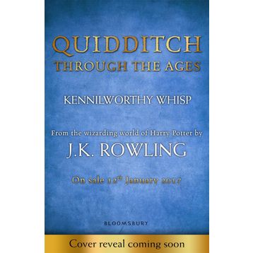 Quidditch Through the Ages - J. K. Rowling Kennilworthy Whisp