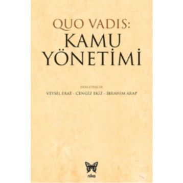 Quo Vadıs: Kamu Yönetimi - Veysel Erat