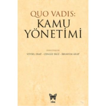 Quo Vadıs: Kamu Yönetimi - Veysel Erat
