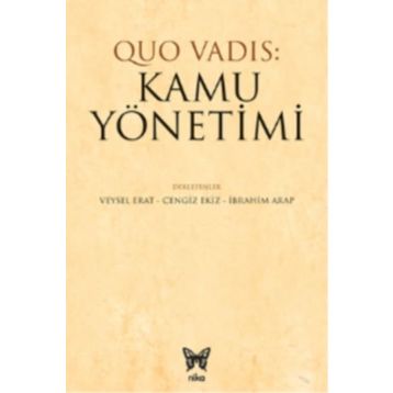 Quo Vadıs: Kamu Yönetimi - Veysel Erat
