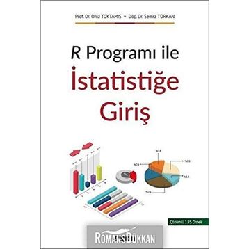 R Programı ile İstatistiğe Giriş - Semra Türkan Öniz Toktamış