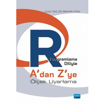 R Programlama Diliyle A dan Z ye Ölçek Uyarlama Nobel Akademik Yayıncılık