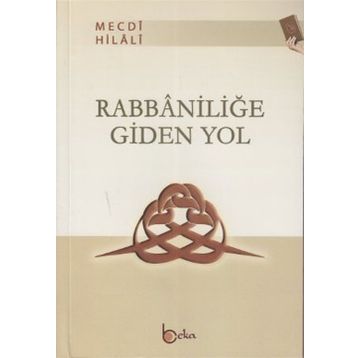 RABBANİLİĞE GIDEN YOL - MECDI HILALI