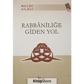 RABBANİLİĞE GIDEN YOL - MECDI HILALI