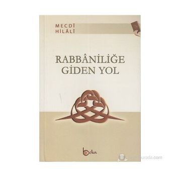 RABBANİLİĞE GIDEN YOL - MECDI HILALI