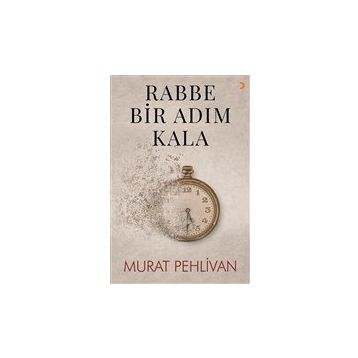 Rabbe Bir Adım Kala - Murat Pehlivan