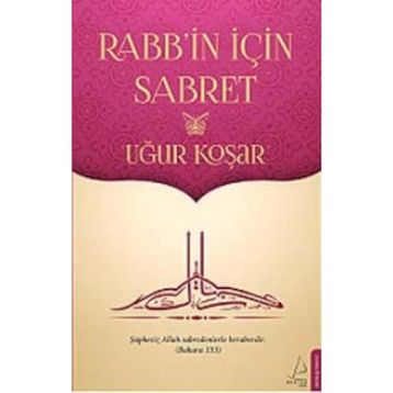 Rabbin İçin Sabret - Uğur Koşar