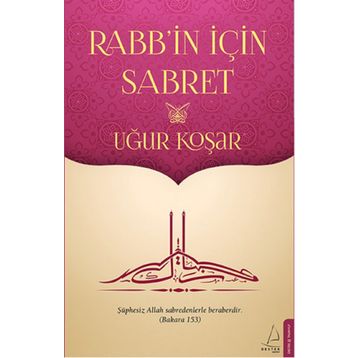 Rabbin İçin Sabret - Uğur Koşar
