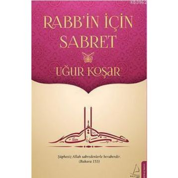 Rabbin İçin Sabret - Uğur Koşar