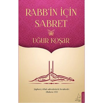 Rabbin İçin Sabret - Uğur Koşar