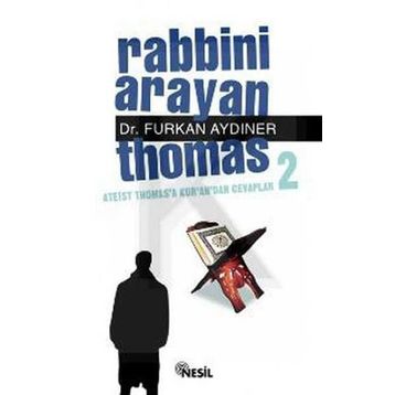 RABBINI ARAYAN THOMAS 2 ATEIST THOMAS´A KUR´AN´DAN CEVAPLAR - FURKAN AYDINER