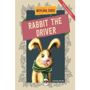 Rabbit The Driver - Mevlana İdris