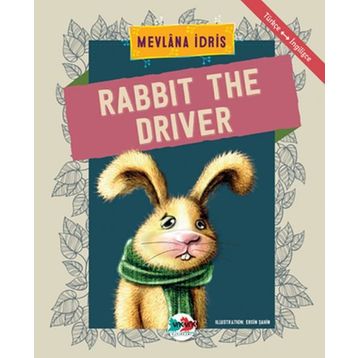 Rabbit The Driver - Mevlana İdris