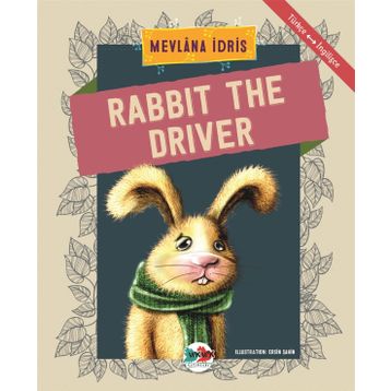 Rabbit The Driver - Mevlana İdris