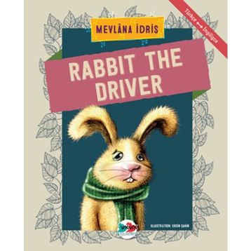 Rabbit The Driver - Mevlana İdris