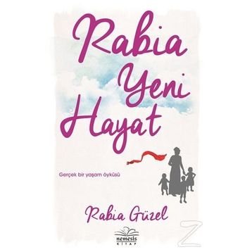 Rabia Yeni Hayat - Rabia Güzel