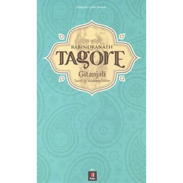 RABINDRANATH TAGORE GITANJALI TANRIYA ADANMIŞ ŞIIRLER - KOLEKTIF