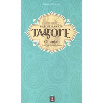 RABINDRANATH TAGORE GITANJALI TANRIYA ADANMIŞ ŞIIRLER - KOLEKTIF