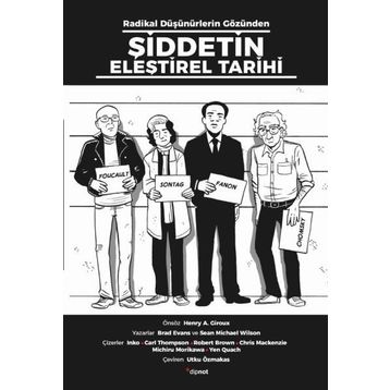 Radikal Düşünürlerin Gözünden Şiddetin Eleştirel Tarihi - Brad Evans Sean Michael Wilson