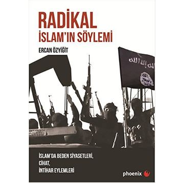 Radikal İslam’ın Söylemi - Ercan Özyiğit