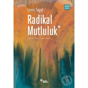 Radikal Mutluluk - Lynne Segal