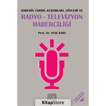RADYO-TELEVIZYON HABERCILIĞI - NEŞE KARS
