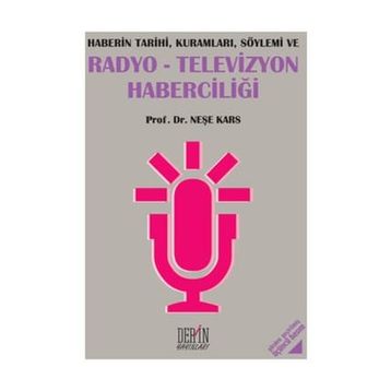 RADYO-TELEVIZYON HABERCILIĞI - NEŞE KARS