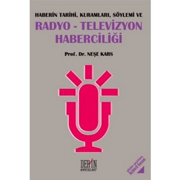 RADYO-TELEVIZYON HABERCILIĞI - NEŞE KARS