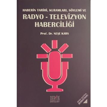 RADYO-TELEVIZYON HABERCILIĞI - NEŞE KARS