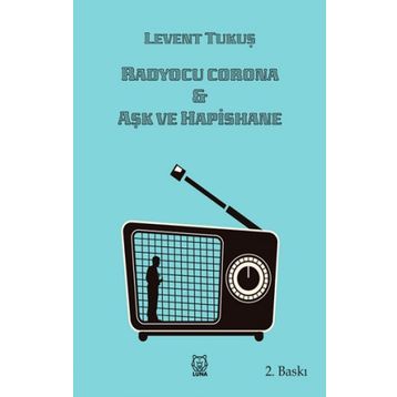 Radyocu Corona & Aşk ve Hapishane-Luna Yayınları