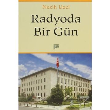 RADYODA BIR GÜN - NEZIH UZEL