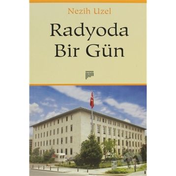 RADYODA BIR GÜN - NEZIH UZEL