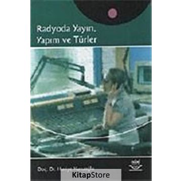 RADYODA YAYIN, YAPIM VE TÜRLER - HURIYE KURUOĞLU