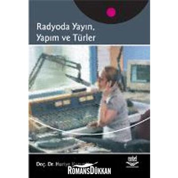 RADYODA YAYIN, YAPIM VE TÜRLER - HURIYE KURUOĞLU