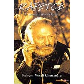 Rafetçe Bir Ressamın Alacalı Paleti - Vecdi Çıracıoğlu