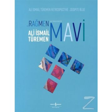 Rağmen Mavi - Retrospektif - Ali İsmail Türemen