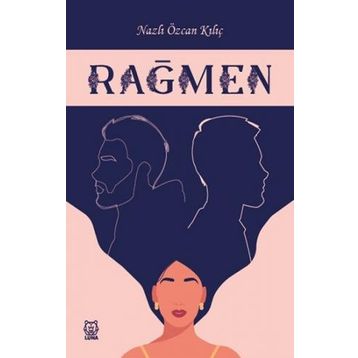 Rağmen - Nazlı Özcan Kılıç