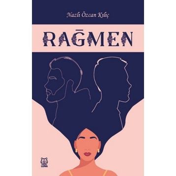 Rağmen - Nazlı Özcan Kılıç