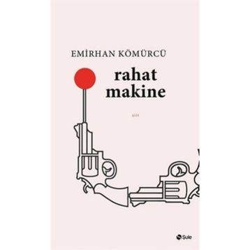 Rahat Makine - Emirhan Kömürcü