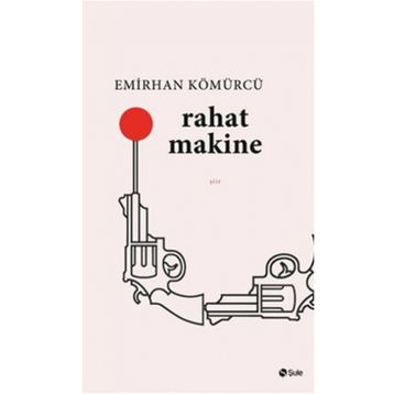 Rahat Makine - Emirhan Kömürcü