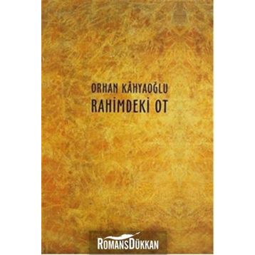 Rahimdeki Ot - Orhan Kahyaoğlu