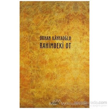 RAHIMDEKI OT - ORHAN KÂHYAOĞLU
