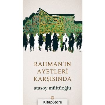 Rahmanın Ayetleri Karşısında - Atasoy Müftüoğlu