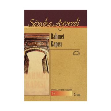 Rahmet Kapısı - Samiha Ayverdi