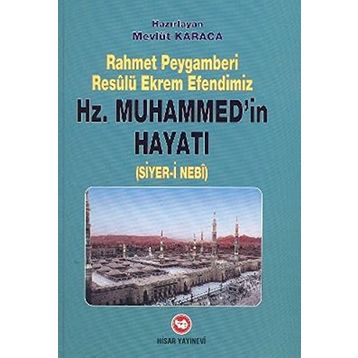 RAHMET PEYGAMBERI HZ. MUHAMMED'IN HAYATI - MEVLÜT KARACA