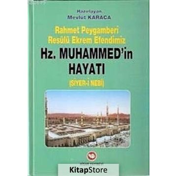 RAHMET PEYGAMBERI HZ. MUHAMMED'IN HAYATI - MEVLÜT KARACA