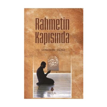 Rahmetin Kapısında - Nureddin Yıldız