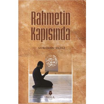 Rahmetin Kapısında - Nureddin Yıldız